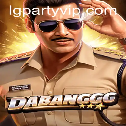DABANGGG: Unveiling the Exciting World of LGParty Gaming