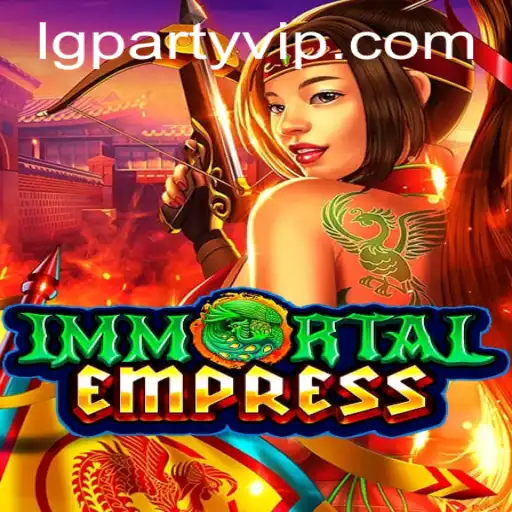 ImmortalEmpress: Unveiling the Enchantment of the Ephemeral Dynasty