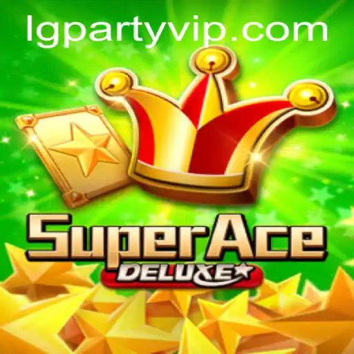 Unveiling the Excitement of SuperAceDeluxe and the Thrills of LGParty